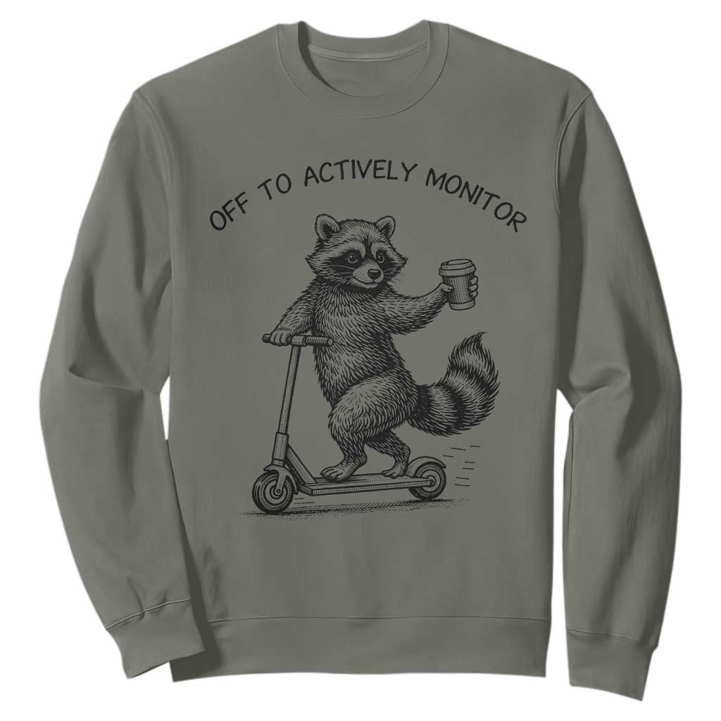Funny Teacher Testing Day Sweatshirt Silly Raccoon Proctor Off To Actively Monitor TS12 Military Green Print Your Wear
