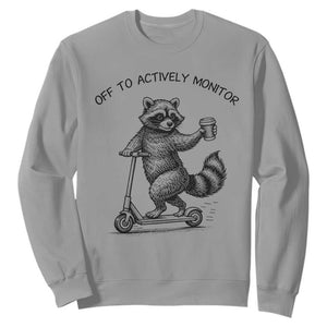 Funny Teacher Testing Day Sweatshirt Silly Raccoon Proctor Off To Actively Monitor TS12 Sport Gray Print Your Wear