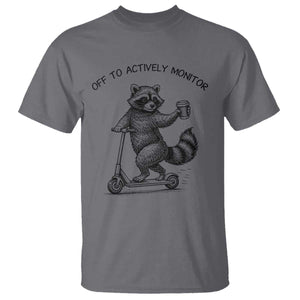 Funny Teacher Testing Day T Shirt Silly Raccoon Proctor Off To Actively Monitor TS12 Charcoal Print Your Wear