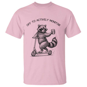 Funny Teacher Testing Day T Shirt Silly Raccoon Proctor Off To Actively Monitor TS12 Light Pink Print Your Wear