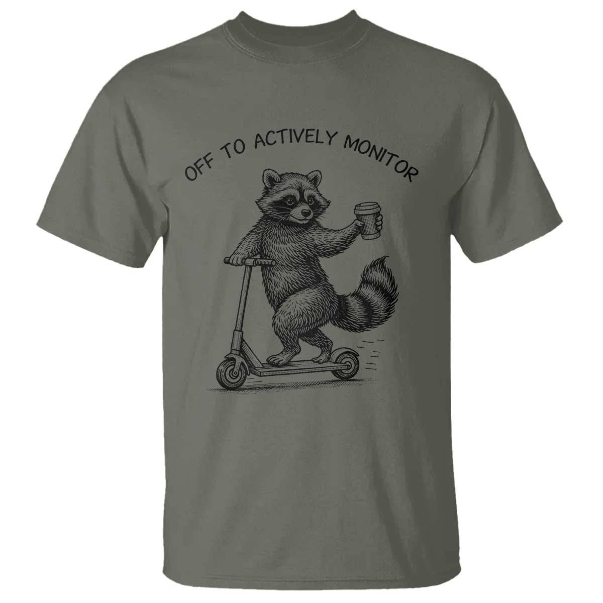 Funny Teacher Testing Day T Shirt Silly Raccoon Proctor Off To Actively Monitor TS12 Military Green Print Your Wear