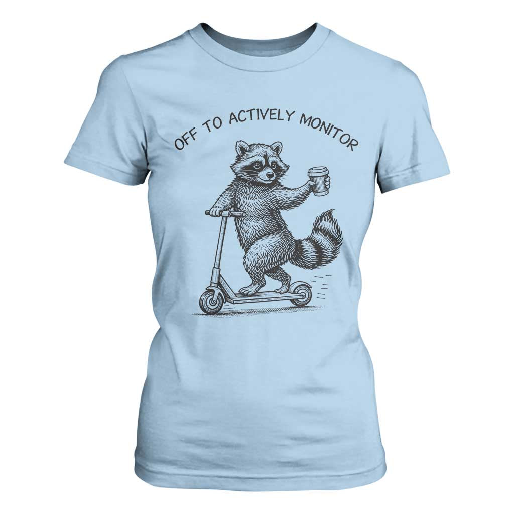 Funny Teacher Testing Day T Shirt For Women Silly Raccoon Proctor Off To Actively Monitor TS12 Light Blue Print Your Wear