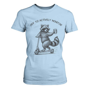 Funny Teacher Testing Day T Shirt For Women Silly Raccoon Proctor Off To Actively Monitor TS12 Light Blue Print Your Wear