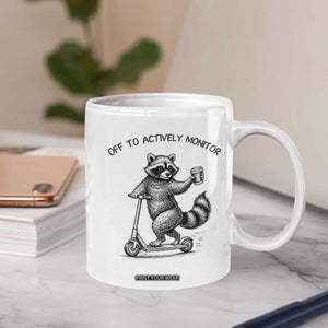 Funny Teacher Testing Day Coffee Mug Silly Raccoon Proctor Off To Actively Monitor TS12 Print Your Wear