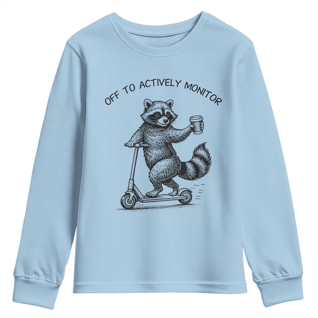 Funny Teacher Testing Day Youth Sweatshirt Silly Raccoon Proctor Off To Actively Monitor TS12 Light Blue Print Your Wear