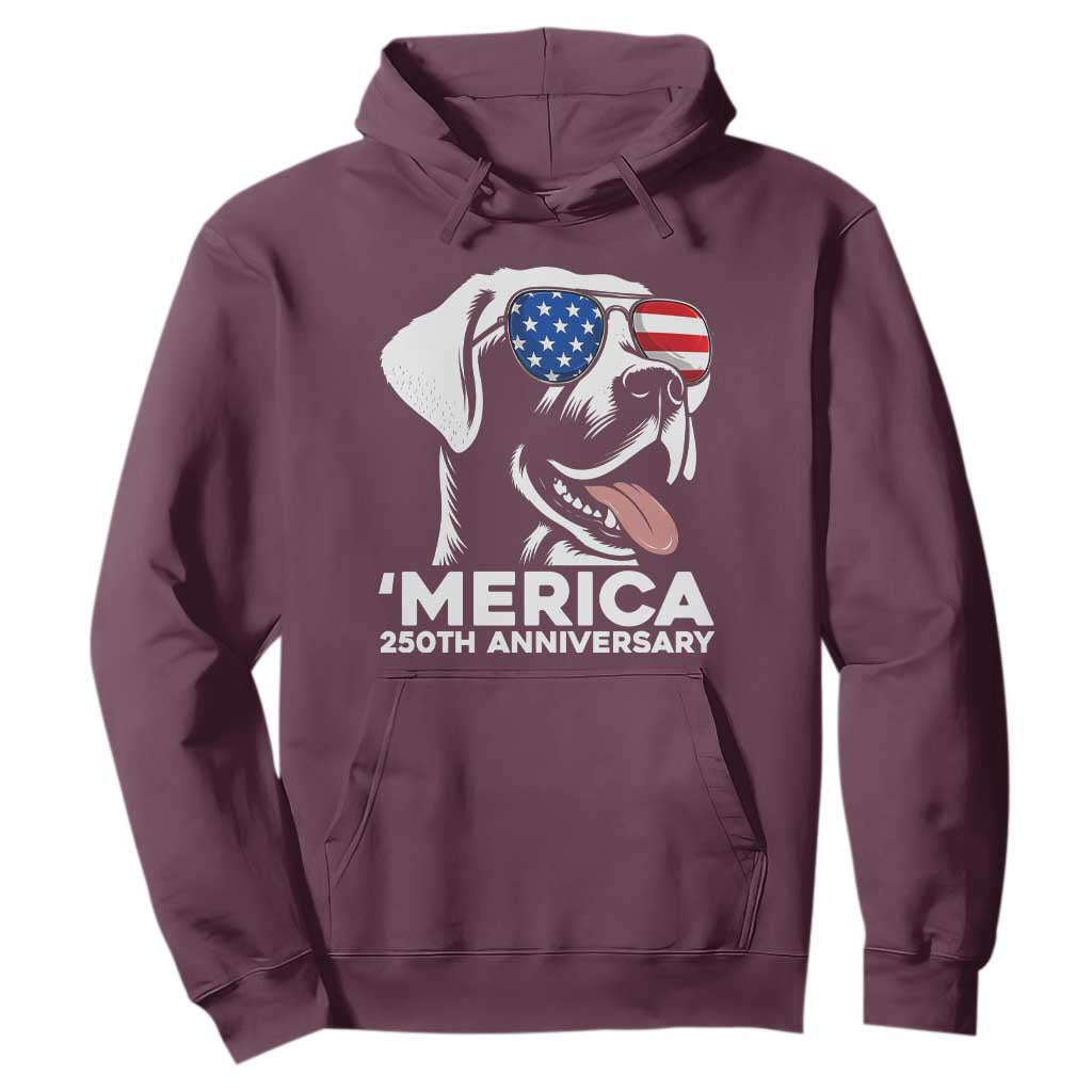 Merica Labrador Retriever Lover Hoodie 250th Anniversary Gift TS12 Maroon Print Your Wear