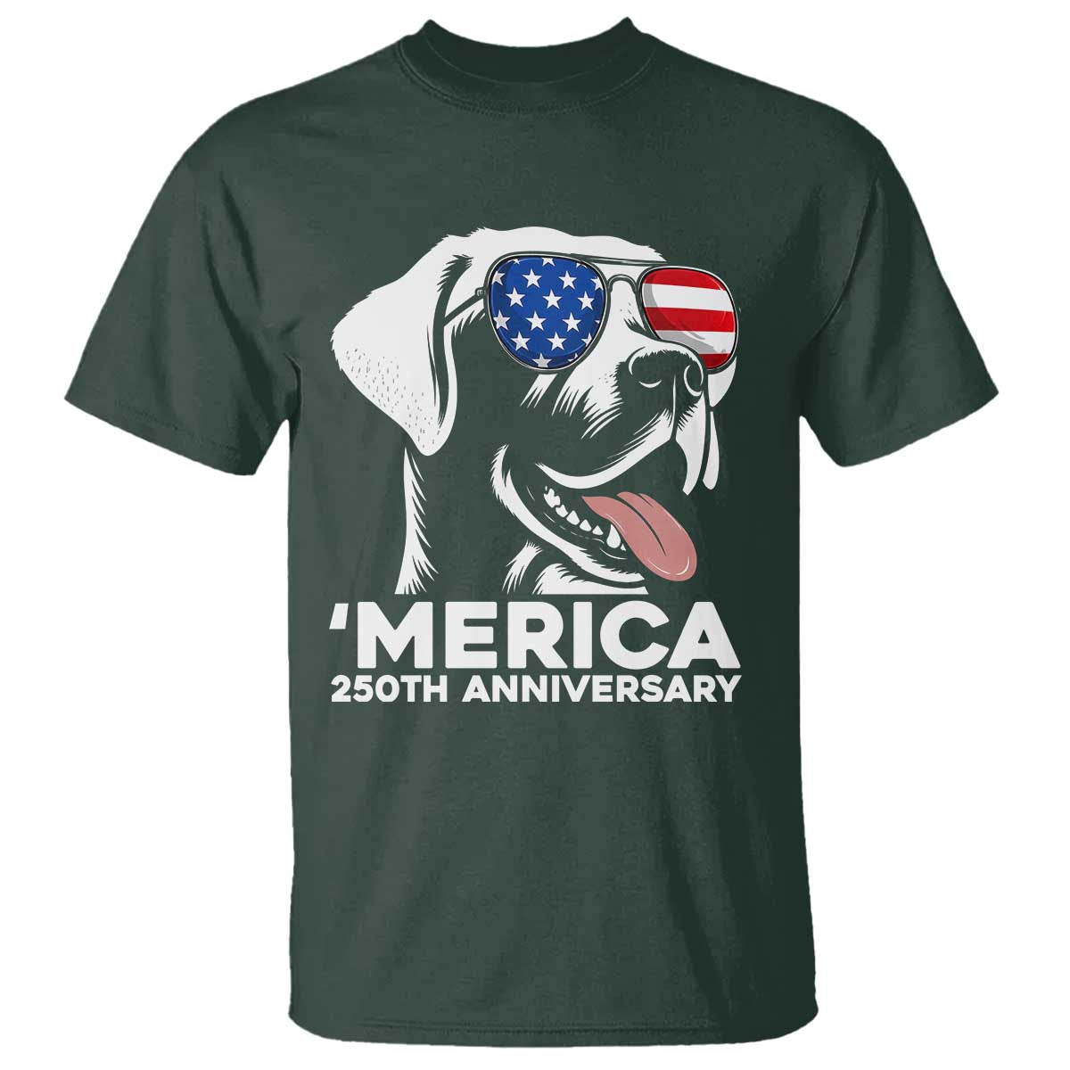Merica Labrador Retriever Lover T Shirt 250th Anniversary Gift TS12 Dark Forest Green Print Your Wear