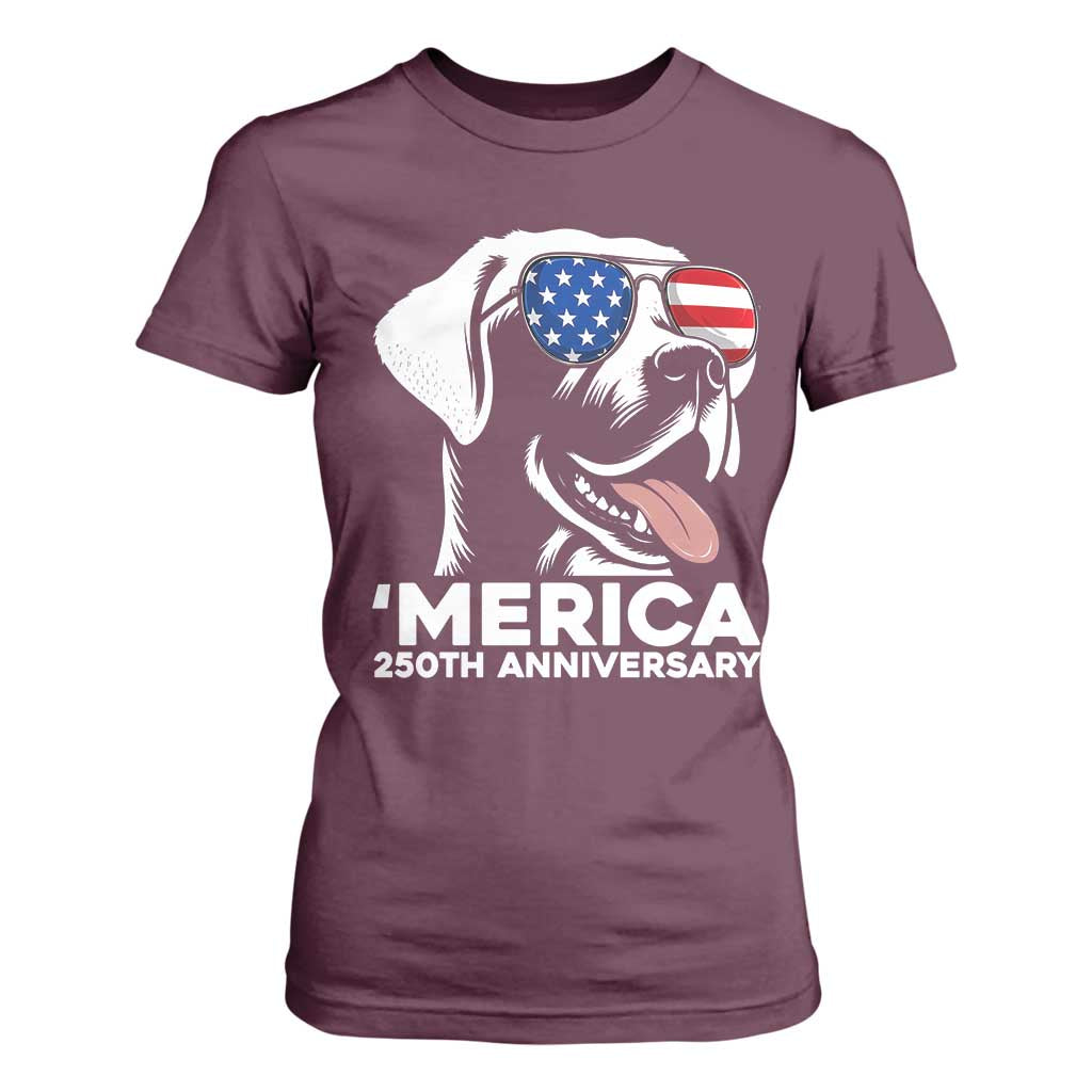 Merica Labrador Retriever Lover T Shirt For Women 250th Anniversary Gift TS12 Maroon Print Your Wear
