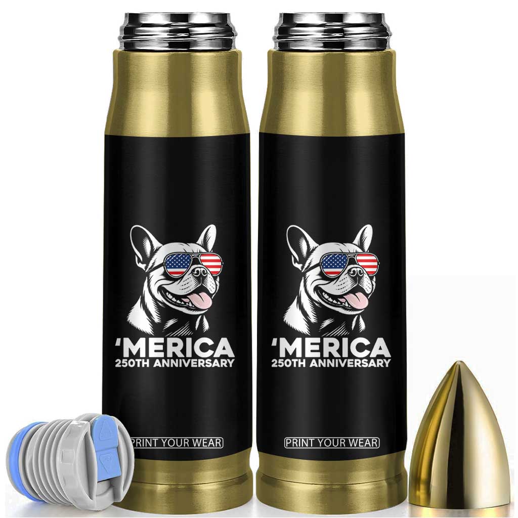 Merica French Bulldog Lover Bullet Tumbler 250th Anniversary Gift TS12 Black Print Your Wear