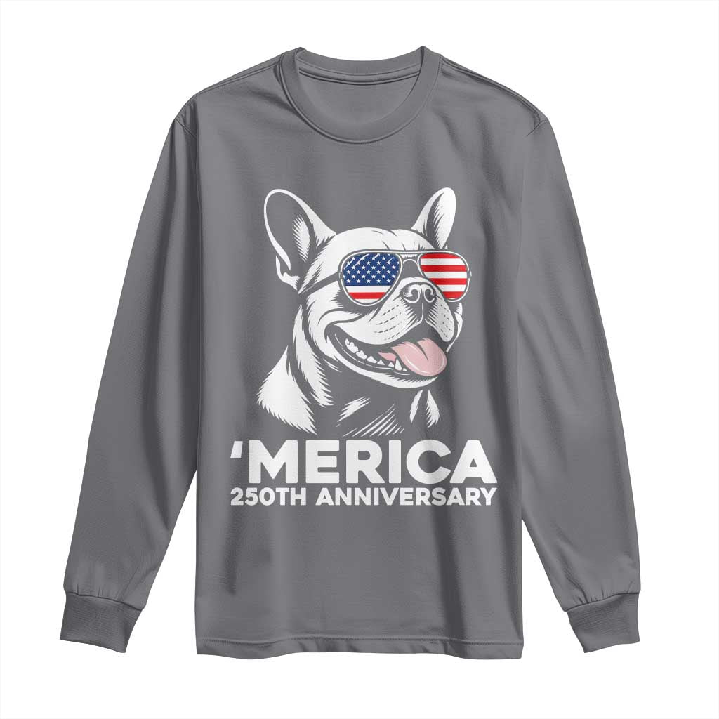 Merica French Bulldog Lover Long Sleeve Shirt 250th Anniversary Gift TS12 Charcoal Print Your Wear