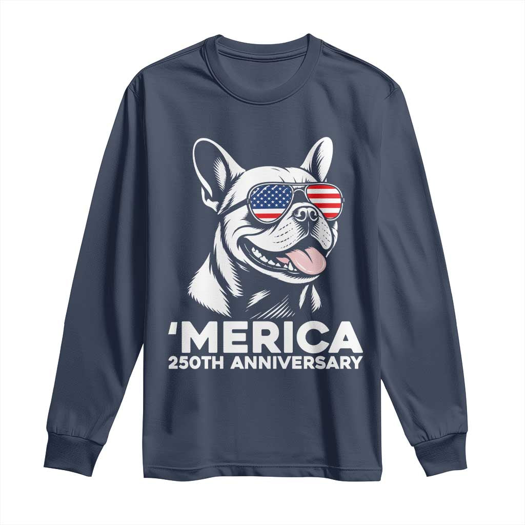 Merica French Bulldog Lover Long Sleeve Shirt 250th Anniversary Gift TS12 Navy Print Your Wear