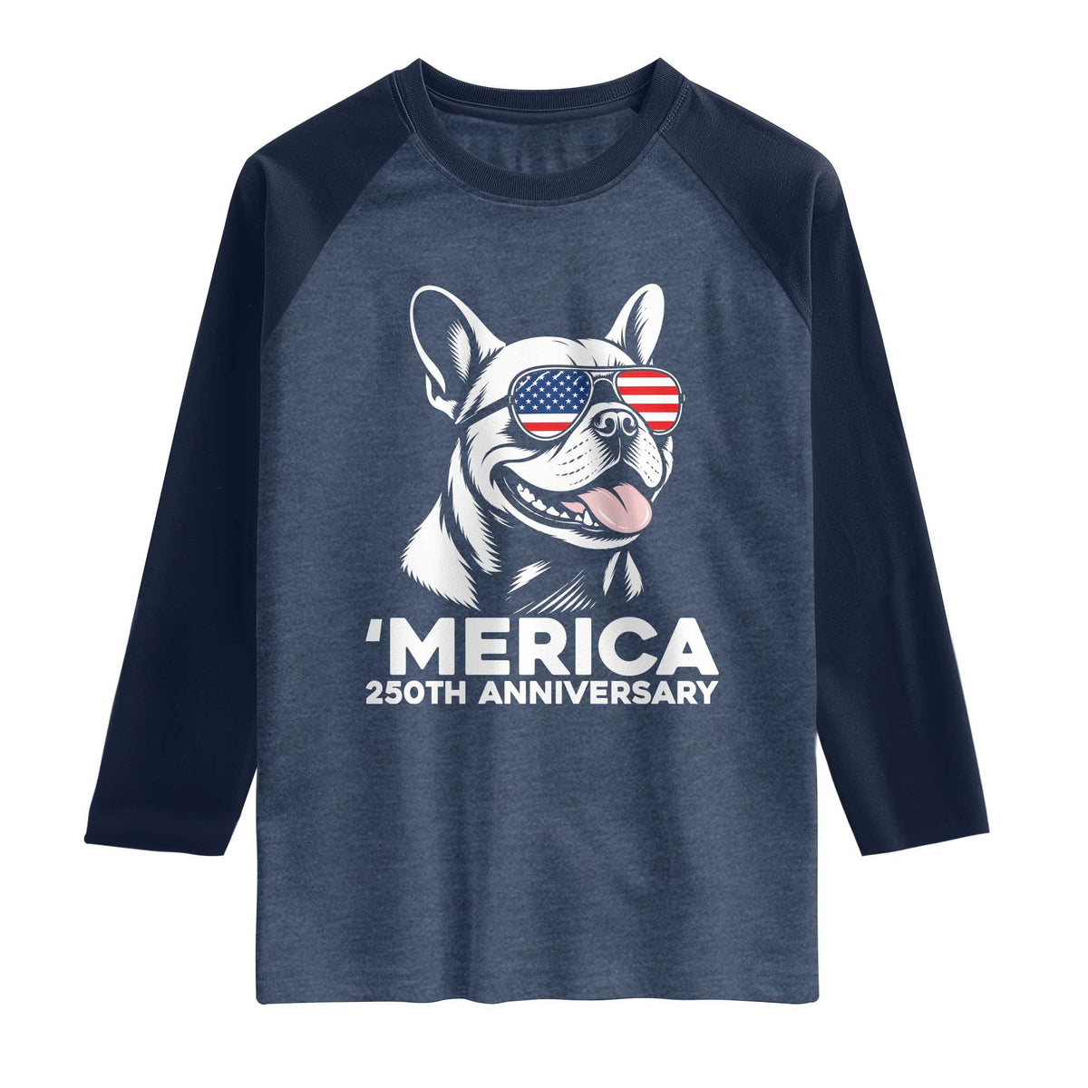 Merica French Bulldog Lover Raglan Shirt 250th Anniversary Gift TS12 Heather Denim Navy Print Your Wear