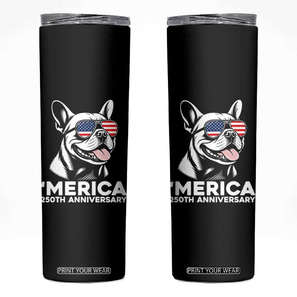 Merica French Bulldog Lover Skinny Tumbler 250th Anniversary Gift TS12 Black Print Your Wear