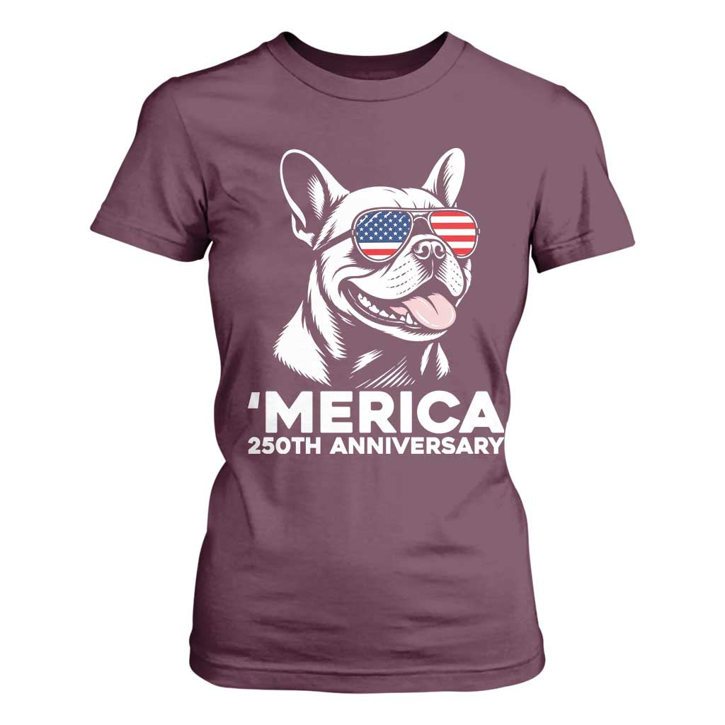 Merica French Bulldog Lover T Shirt For Women 250th Anniversary Gift TS12 Maroon Print Your Wear