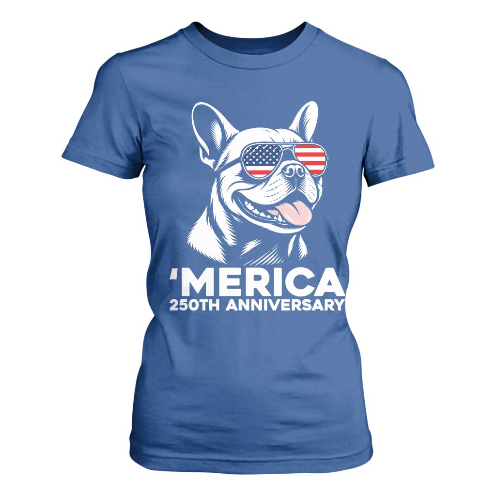 Merica French Bulldog Lover T Shirt For Women 250th Anniversary Gift TS12 Royal Blue Print Your Wear
