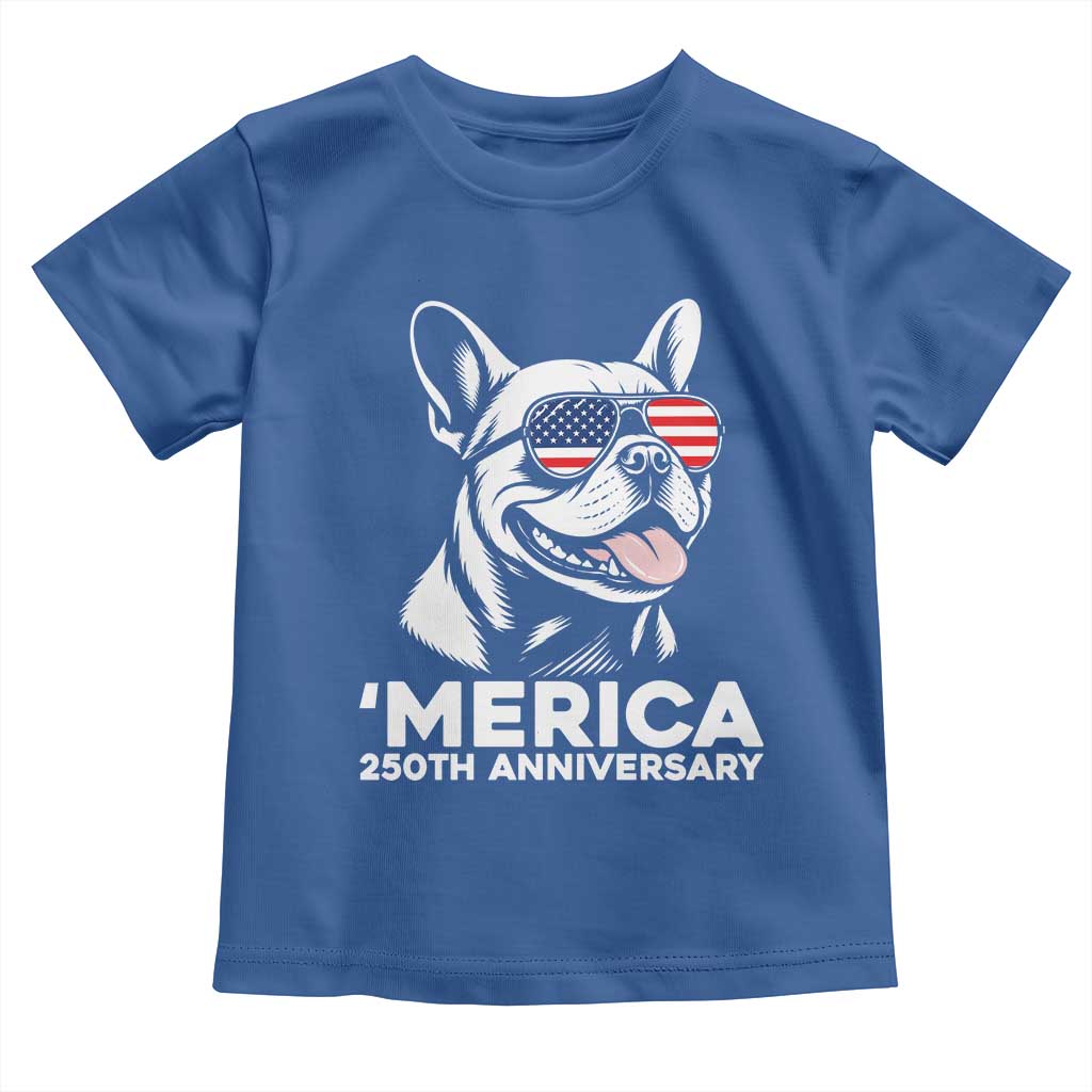 Merica French Bulldog Lover Toddler T Shirt 250th Anniversary Gift TS12 Royal Blue Print Your Wear