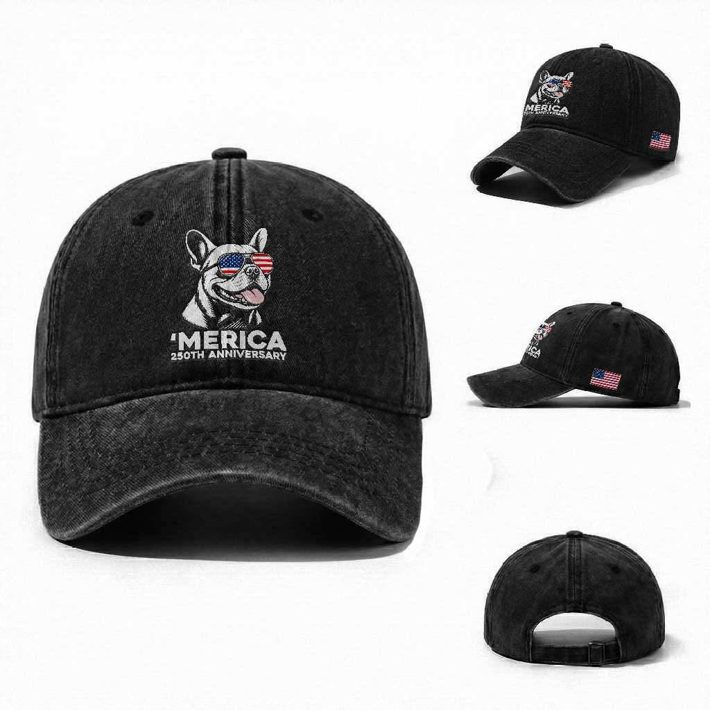 Merica French Bulldog Lover Washed Cotton Baseball Cap 250th Anniversary Gift TS12 Washed Cap Universal Fit Black Print Your Wear