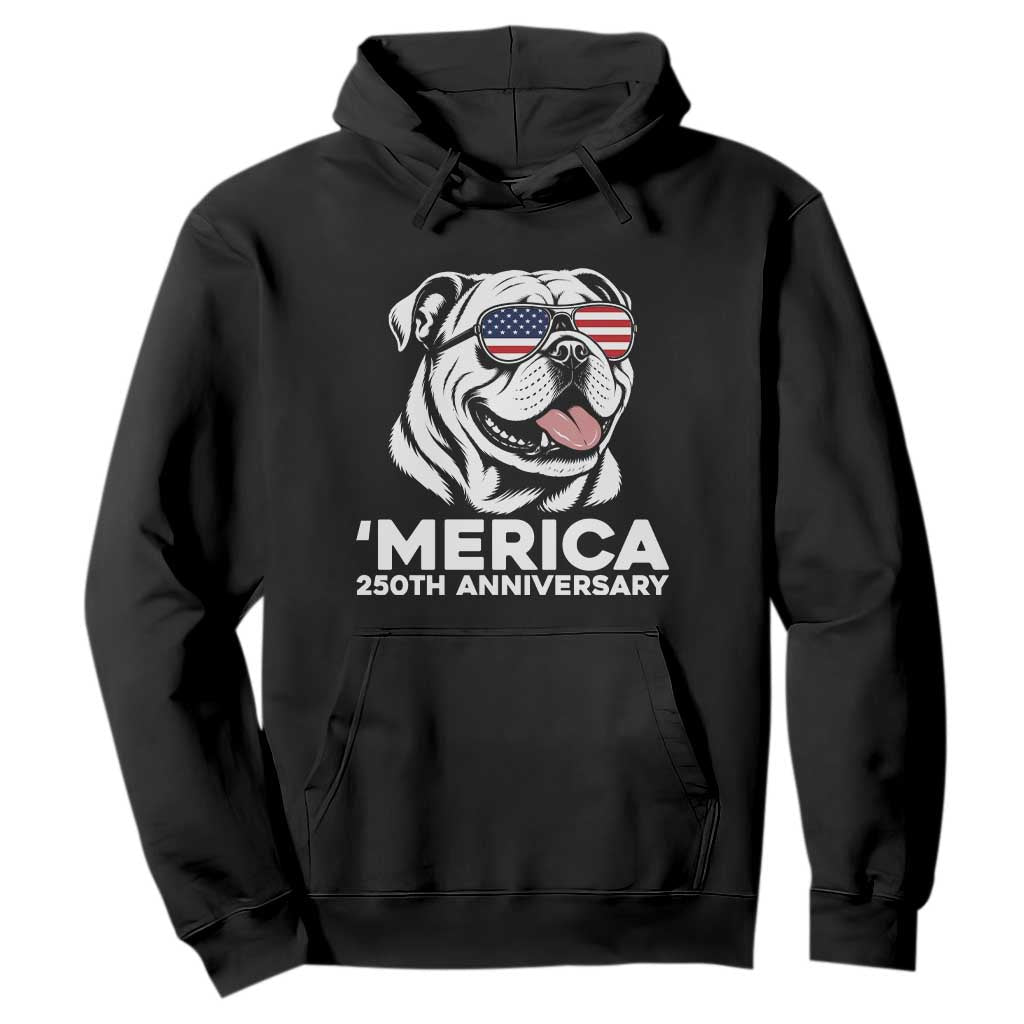 Merica English Bulldog Lover Hoodie 250th Anniversary Gift TS12 Black Print Your Wear
