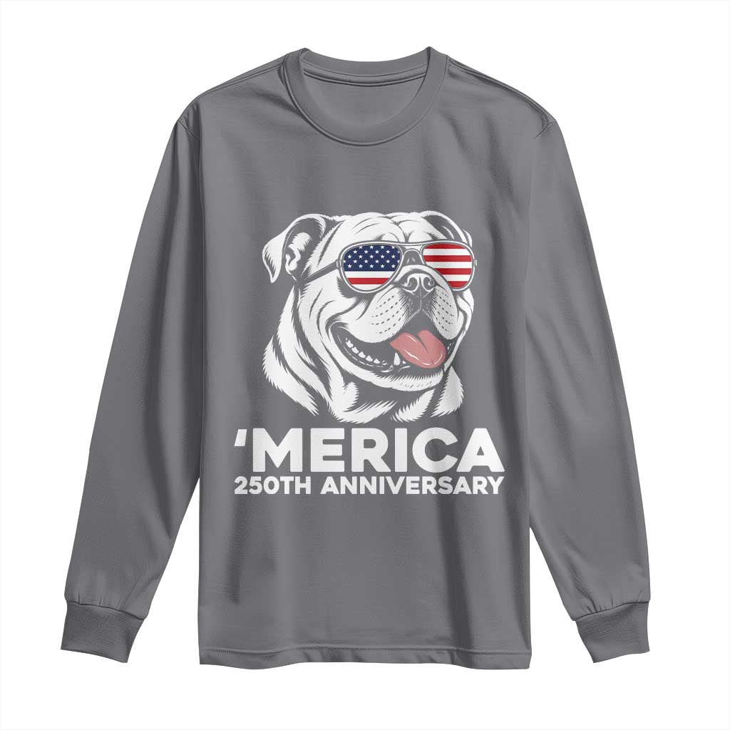 Merica English Bulldog Lover Long Sleeve Shirt 250th Anniversary Gift TS12 Charcoal Print Your Wear