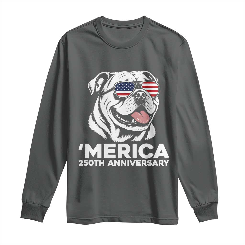 Merica English Bulldog Lover Long Sleeve Shirt 250th Anniversary Gift TS12 Dark Heather Print Your Wear