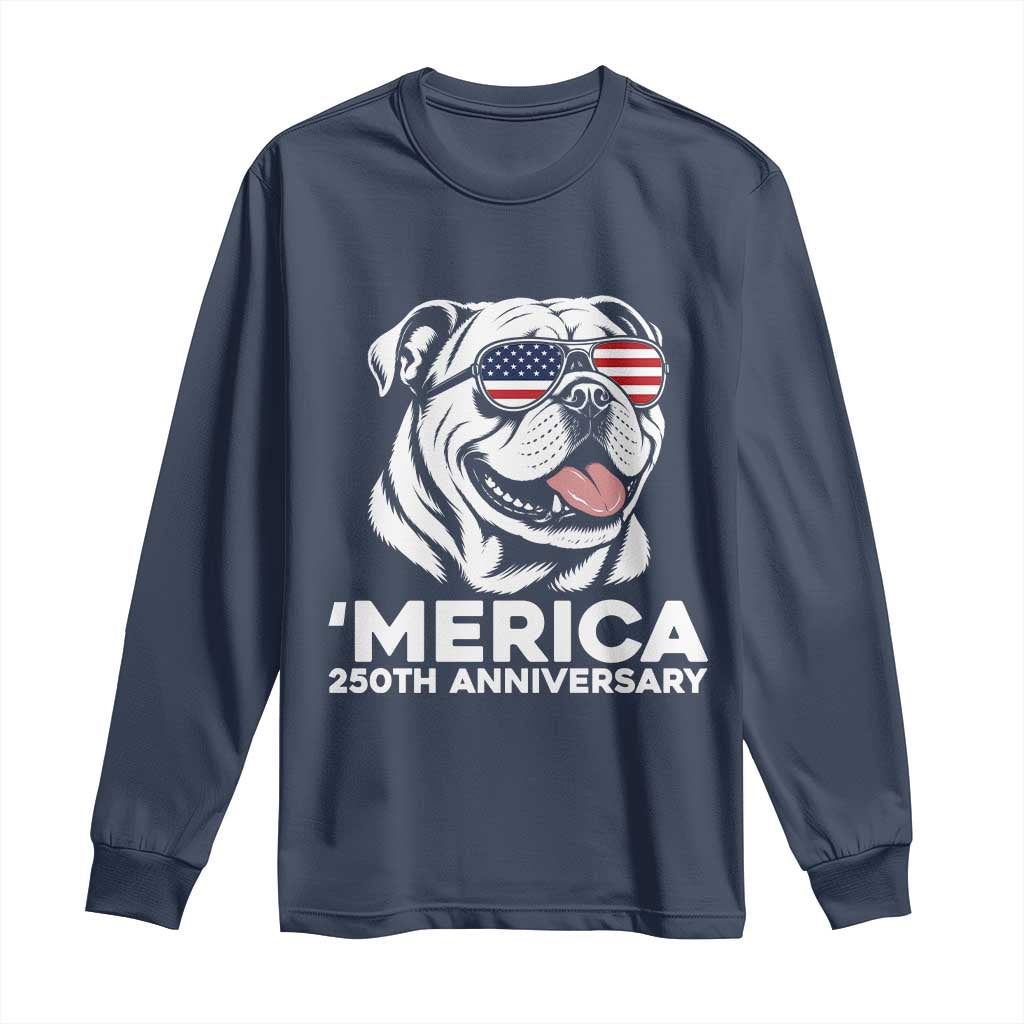 Merica English Bulldog Lover Long Sleeve Shirt 250th Anniversary Gift TS12 Navy Print Your Wear