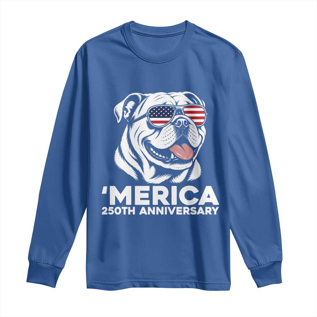 Merica English Bulldog Lover Long Sleeve Shirt 250th Anniversary Gift TS12 Royal Blue Print Your Wear