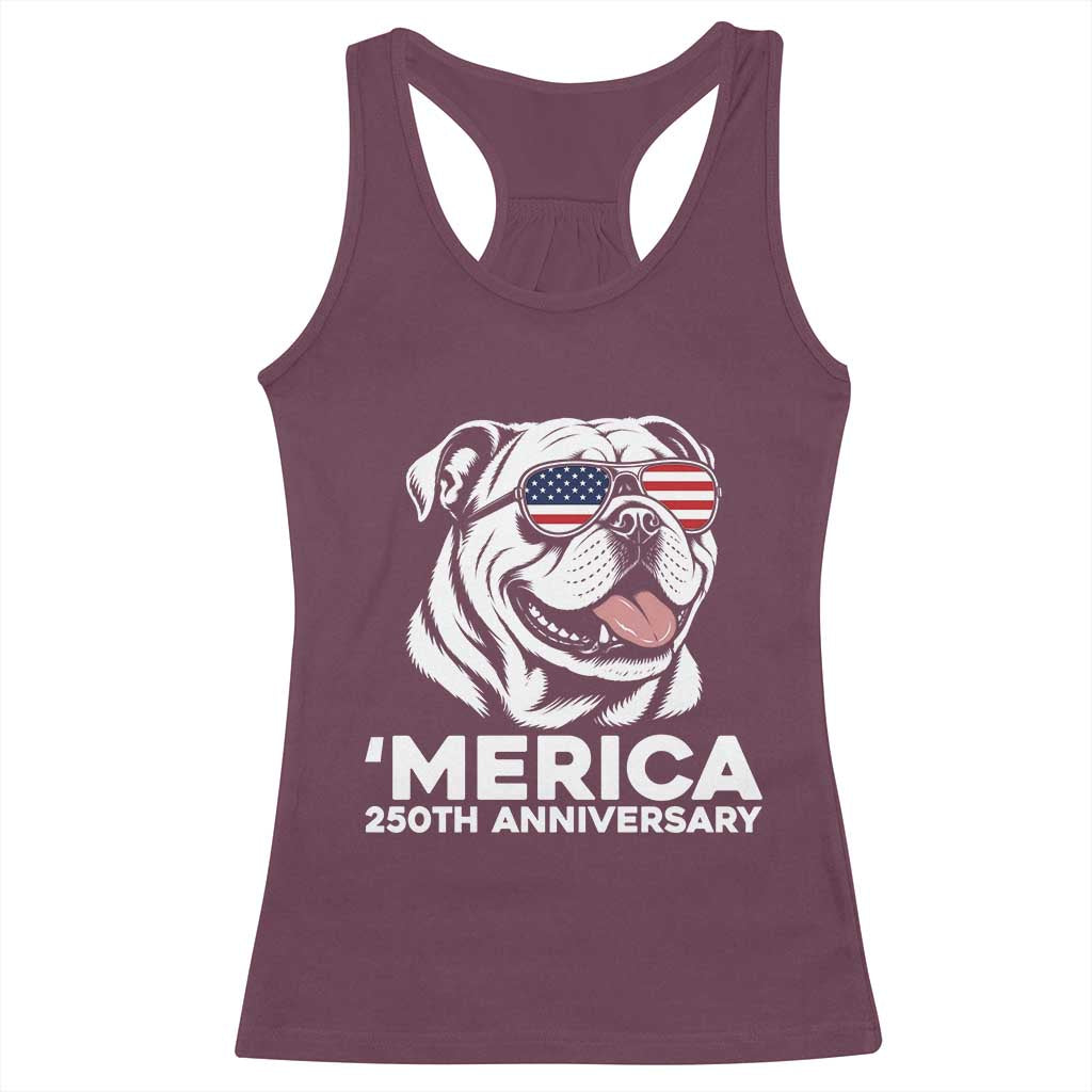 Merica English Bulldog Lover Racerback Tank Top 250th Anniversary Gift TS12 Maroon Print Your Wear