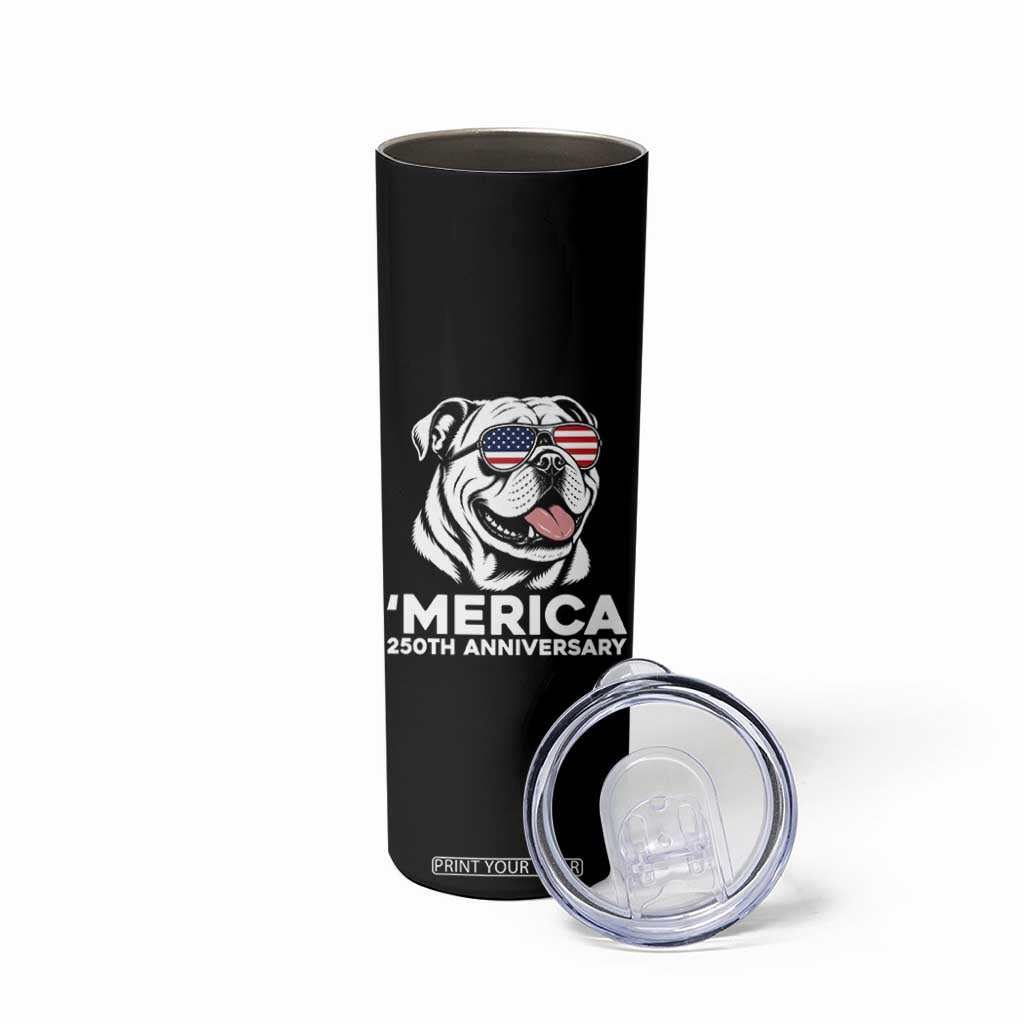 Merica English Bulldog Lover Skinny Tumbler 250th Anniversary Gift TS12 Print Your Wear