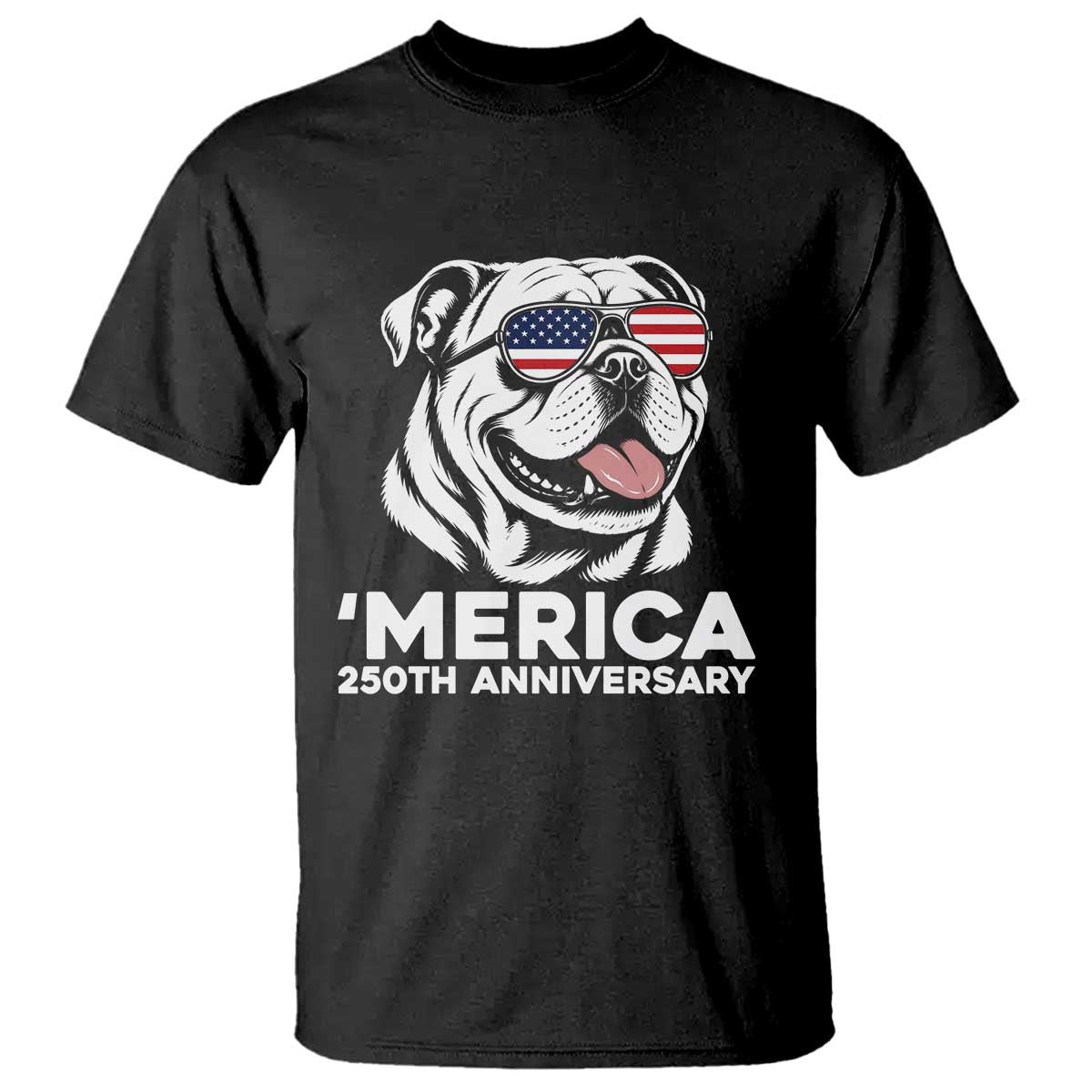Merica English Bulldog Lover T Shirt 250th Anniversary Gift TS12 Black Print Your Wear