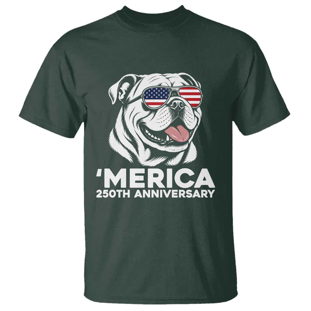 Merica English Bulldog Lover T Shirt 250th Anniversary Gift TS12 Dark Forest Green Print Your Wear