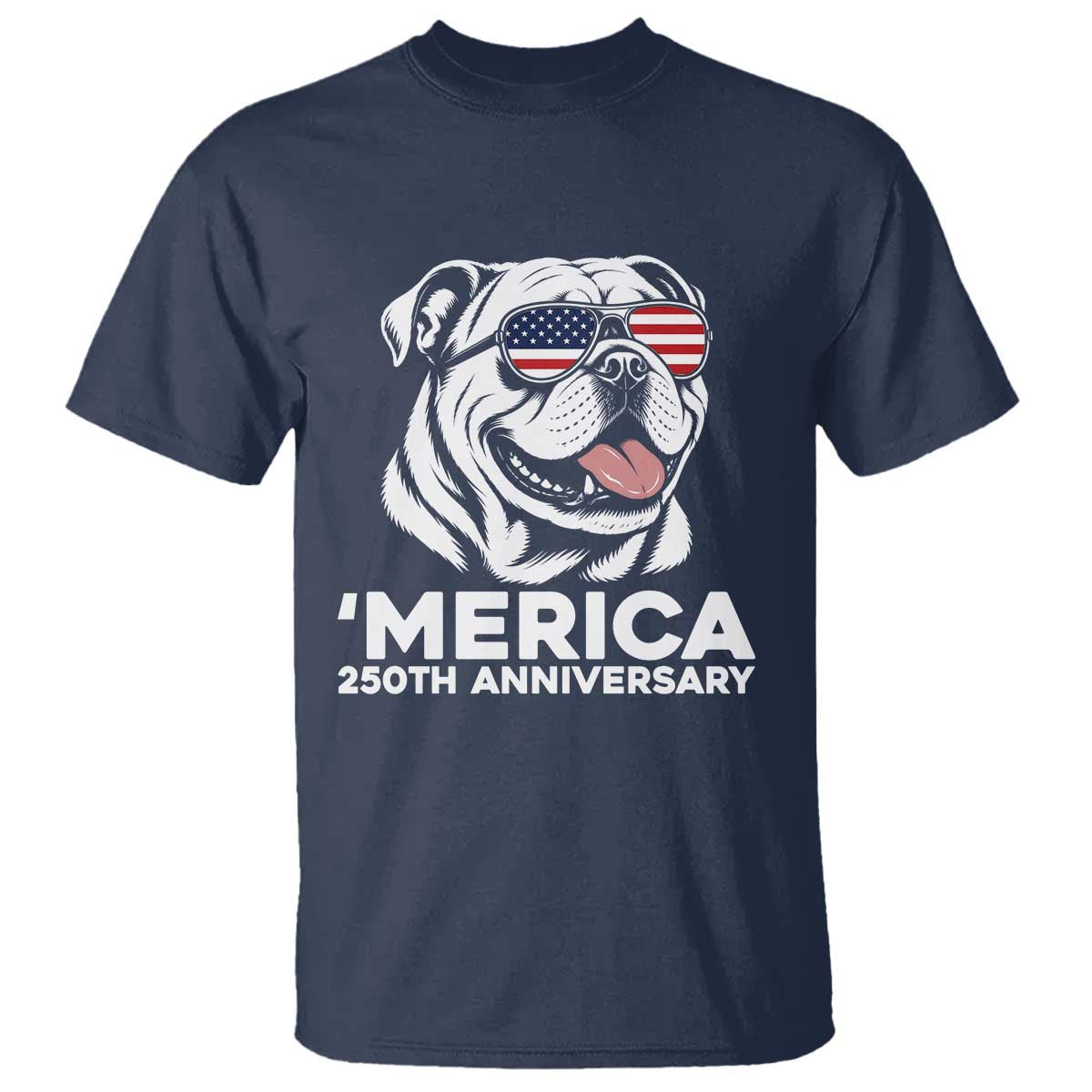 Merica English Bulldog Lover T Shirt 250th Anniversary Gift TS12 Navy Print Your Wear