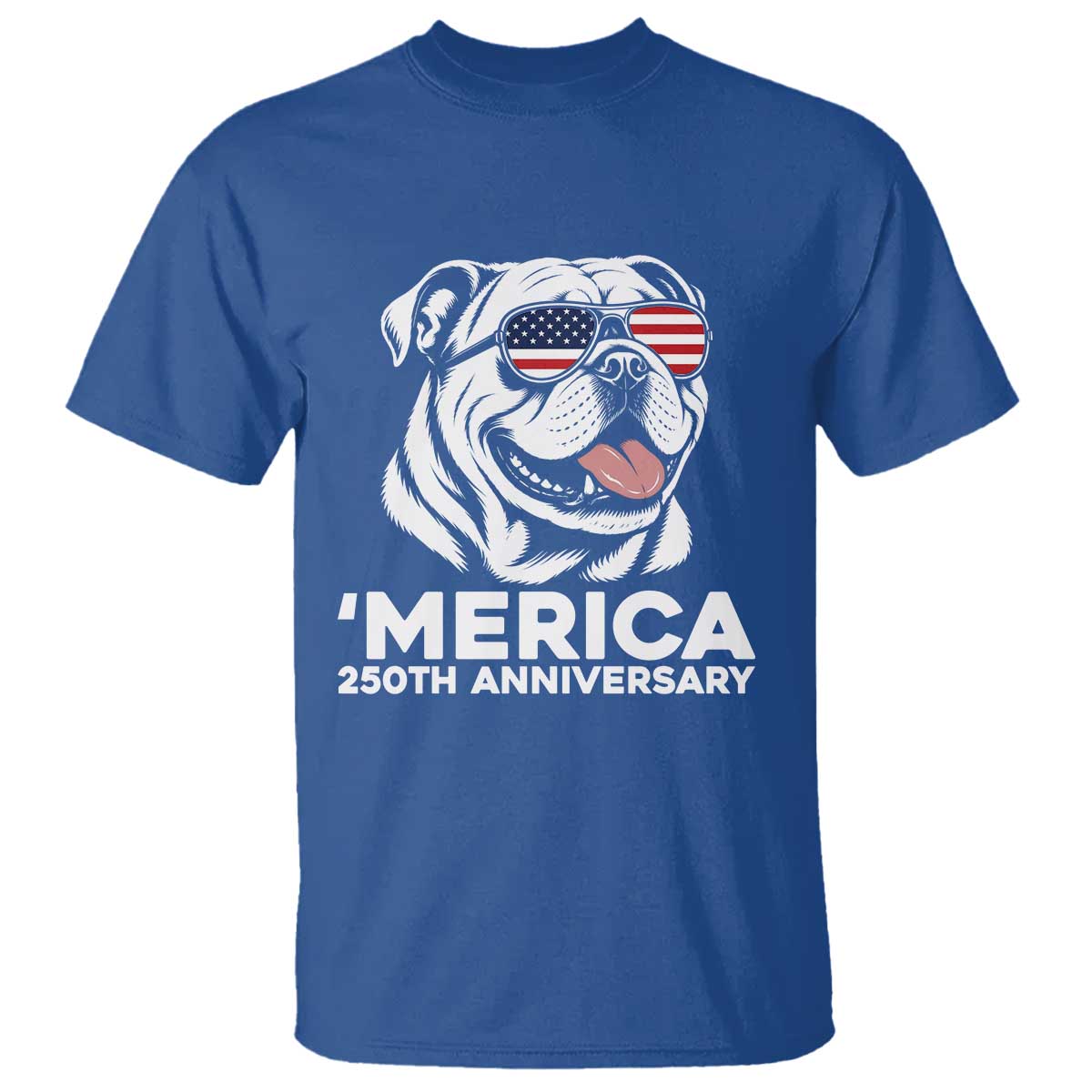 Merica English Bulldog Lover T Shirt 250th Anniversary Gift TS12 Royal Blue Print Your Wear