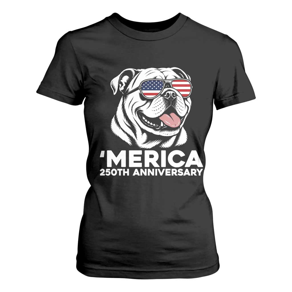 Merica English Bulldog Lover T Shirt For Women 250th Anniversary Gift TS12 Black Print Your Wear