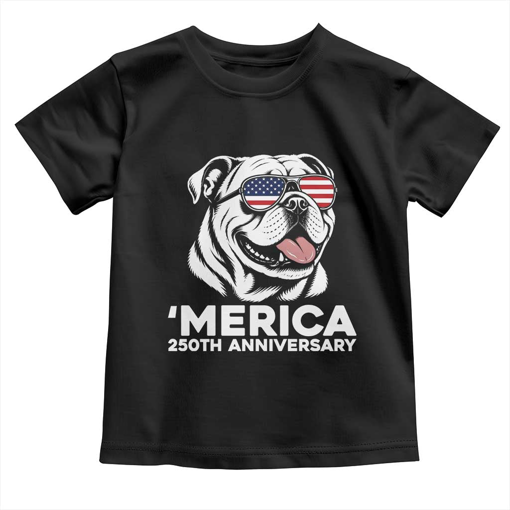 Merica English Bulldog Lover Toddler T Shirt 250th Anniversary Gift TS12 Black Print Your Wear