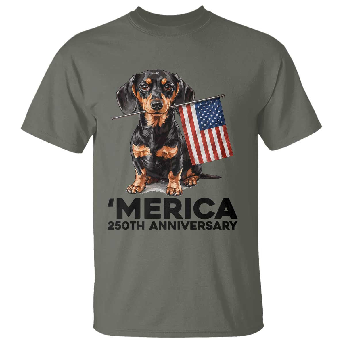 Merica Dachshund Lover T Shirt 250th Anniversary Gift TS12 Military Green Print Your Wear