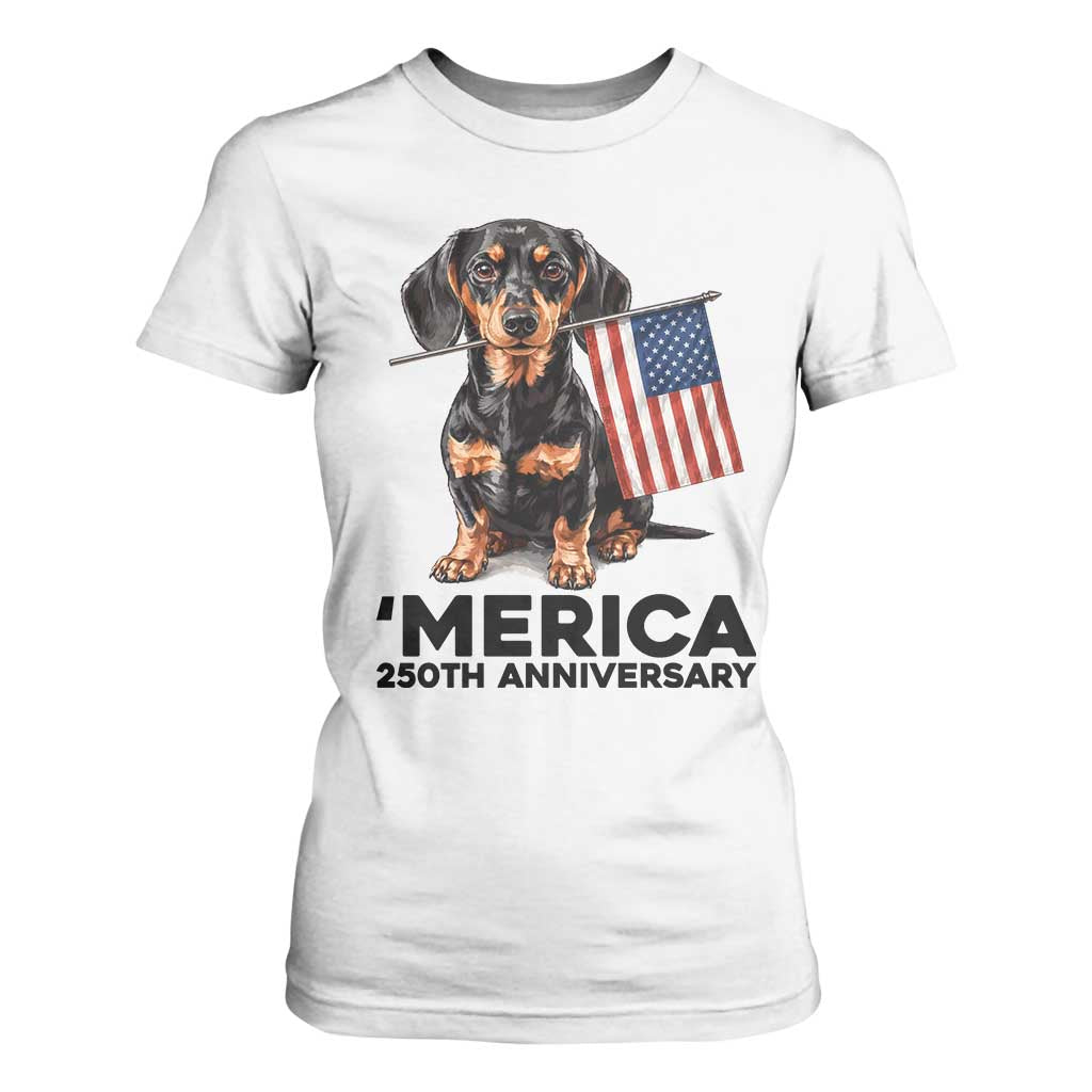 Merica Dachshund Lover T Shirt For Women 250th Anniversary Gift TS12 White Print Your Wear