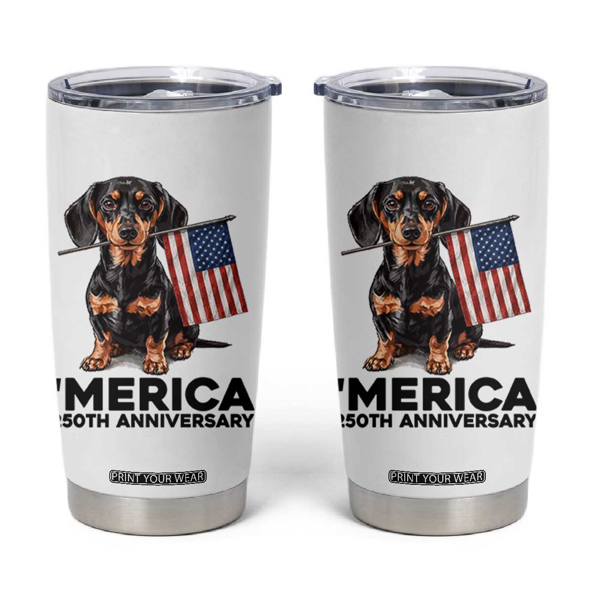 Merica Dachshund Lover Tumbler Cup 250th Anniversary Gift TS12 White Print Your Wear