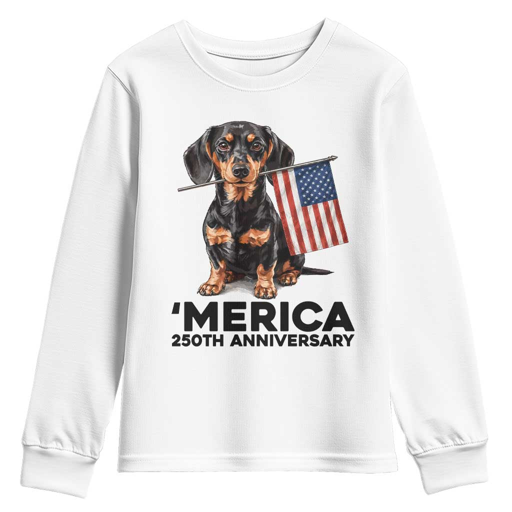 Merica Dachshund Lover Youth Sweatshirt 250th Anniversary Gift TS12 White Print Your Wear