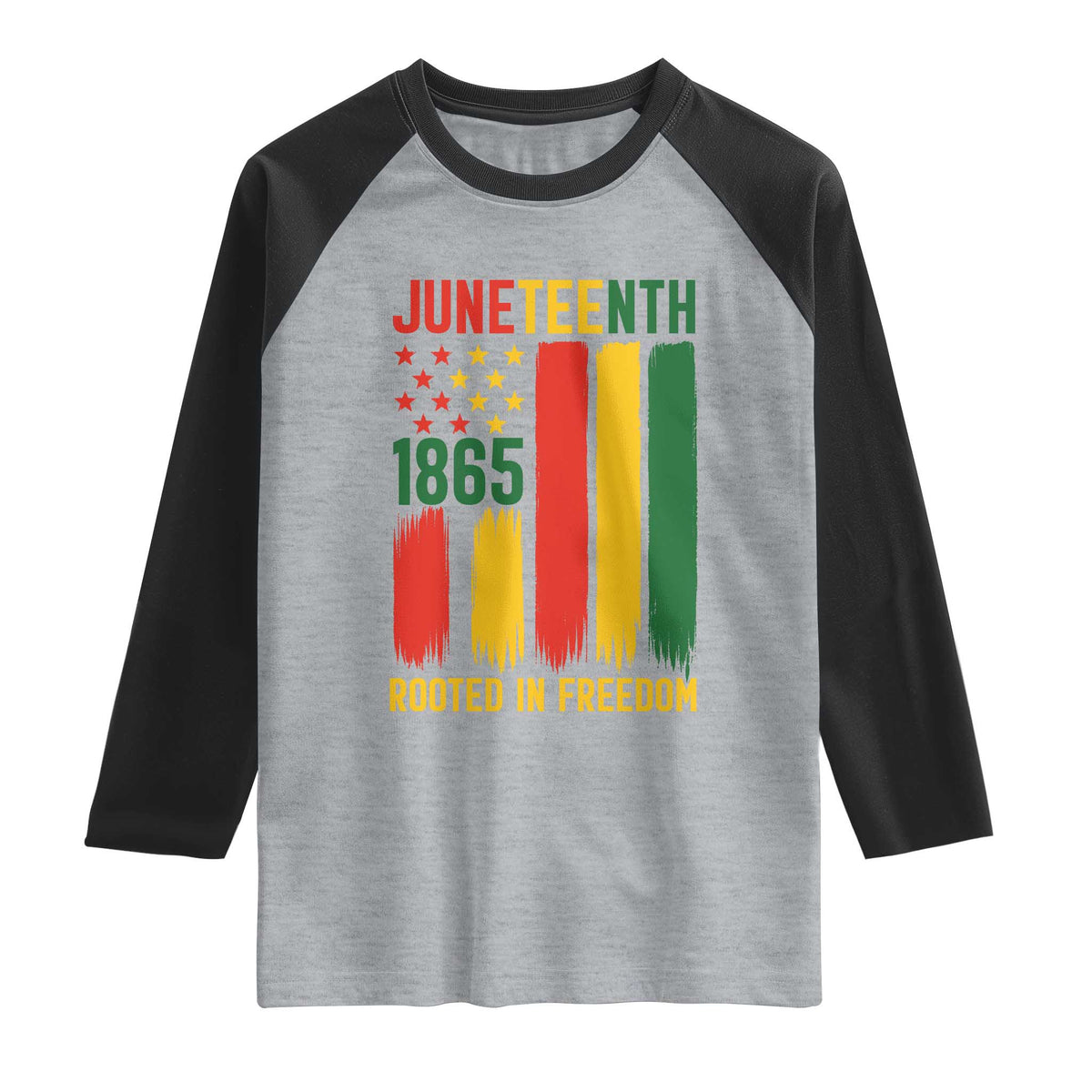 Juneteenth Rooted In Freedom 1865 Raglan Shirt African American Pride