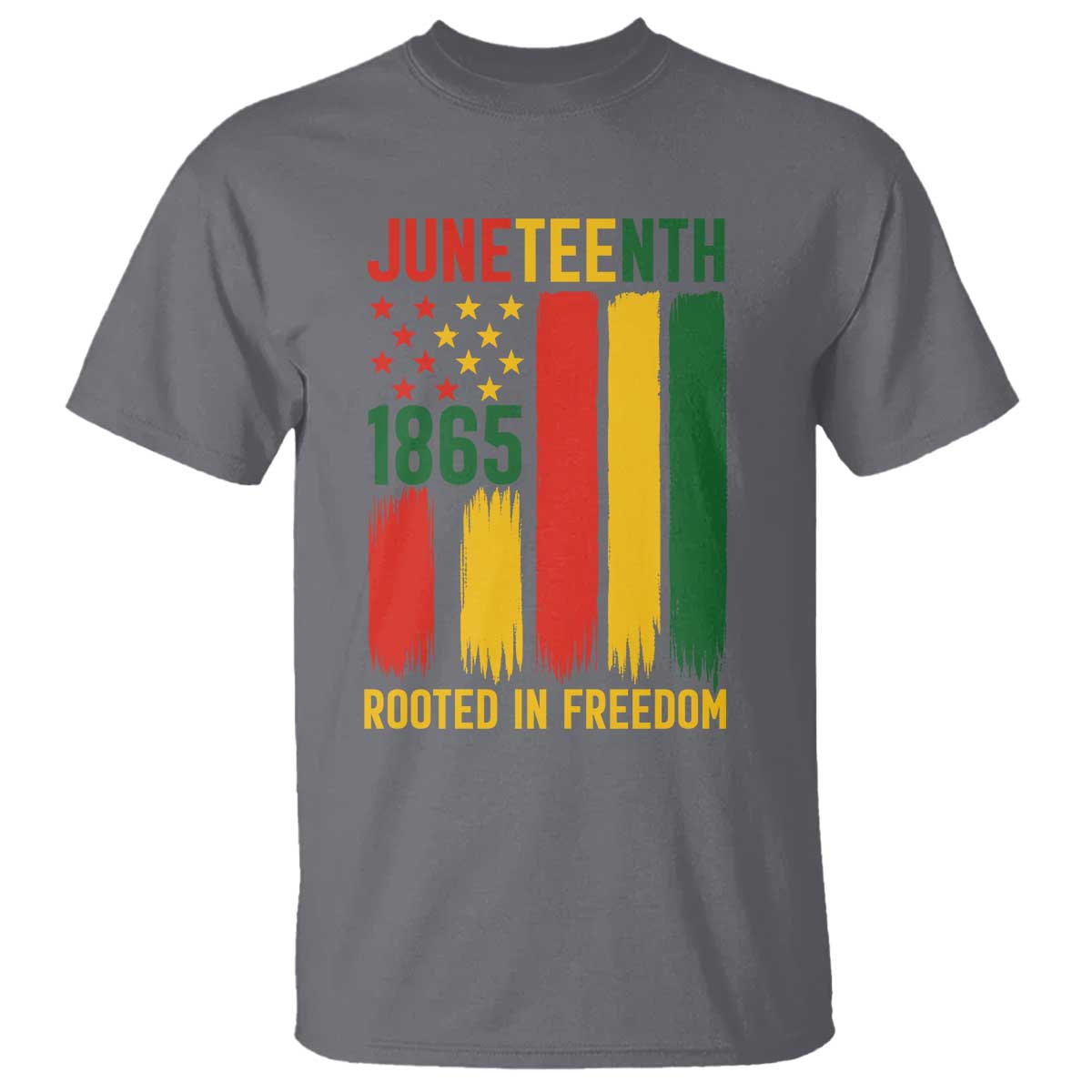 Juneteenth Rooted In Freedom 1865 T Shirt African American Pride TS12 Charcoal Print Your Wear