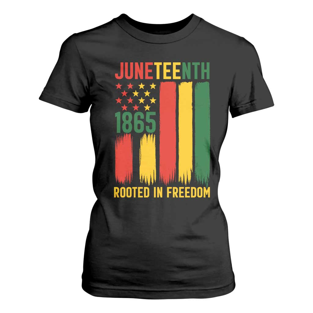 Juneteenth Rooted In Freedom 1865 T Shirt For Women African American Pride TS12 Black Print Your Wear