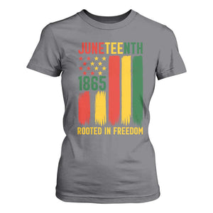 Juneteenth Rooted In Freedom 1865 T Shirt For Women African American Pride TS12 Charcoal Print Your Wear