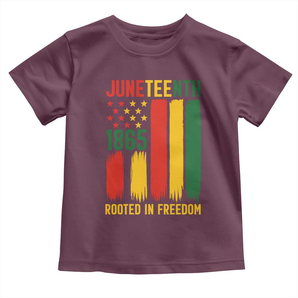 Juneteenth Rooted In Freedom 1865 Toddler T Shirt African American Pride TS12 Maroon Print Your Wear