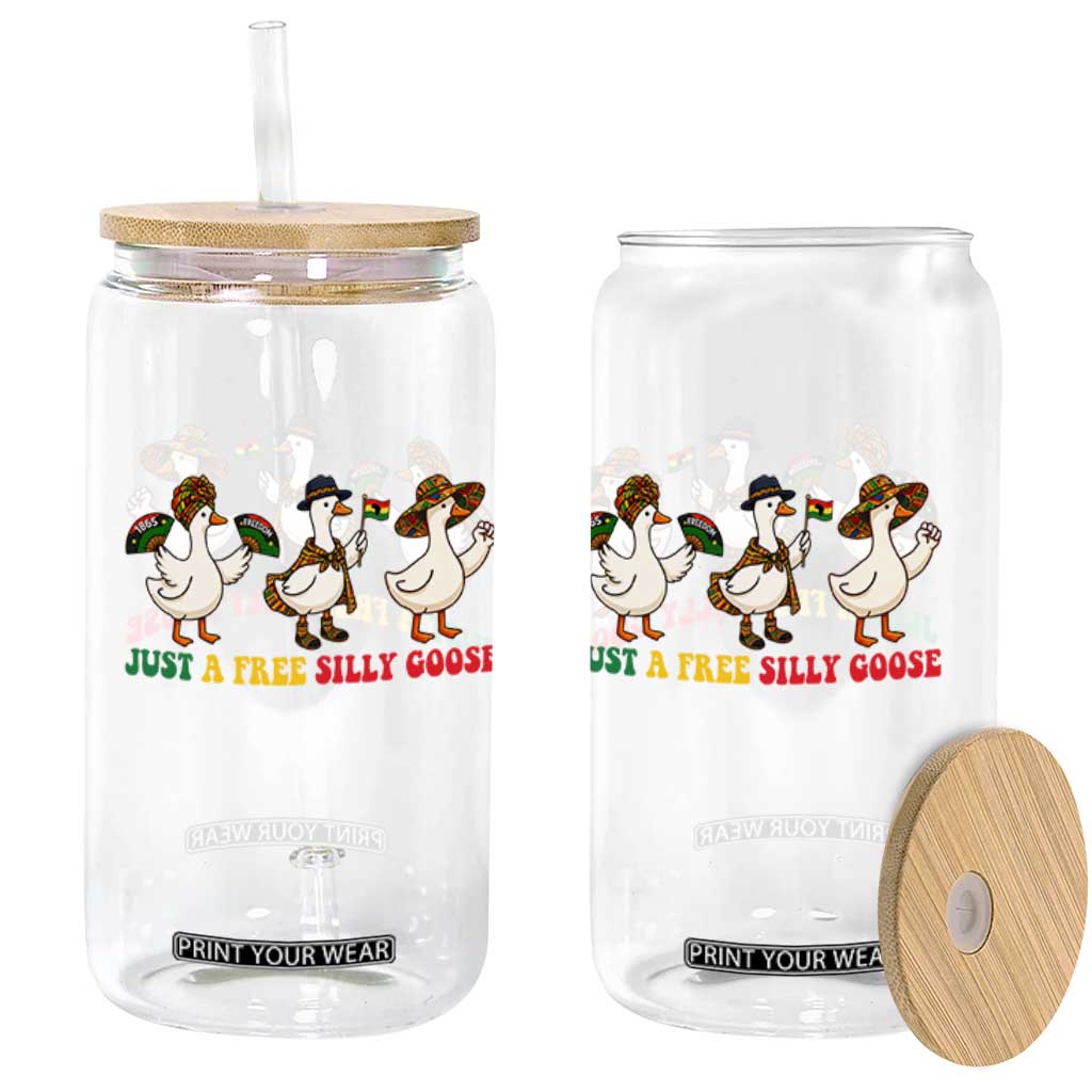 Funny Just A Free Silly Goose Glass Can Juneteenth Freedom Day TS12 Print Your Wear