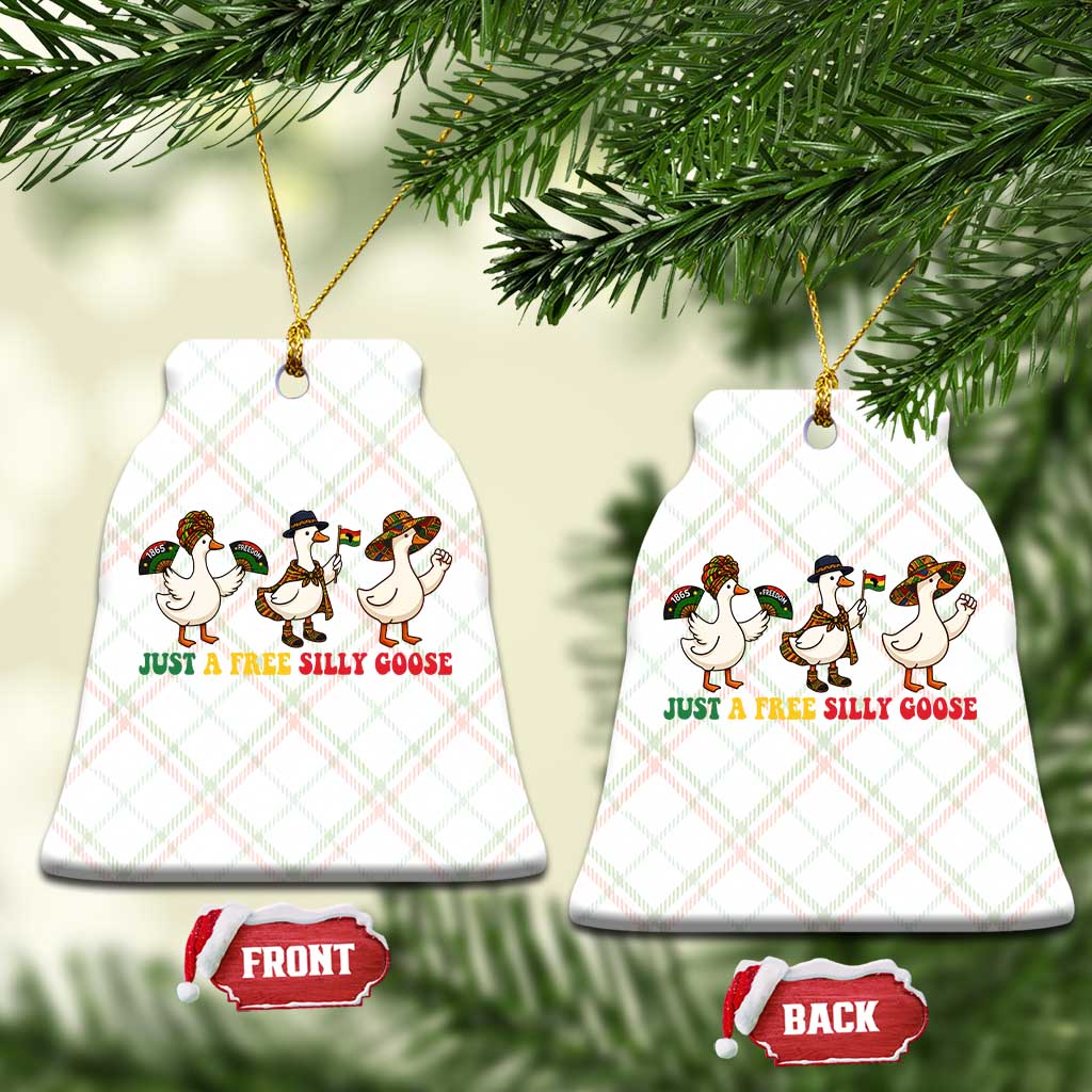 Funny Just A Free Silly Goose Ceramic Ornament Juneteenth Freedom Day