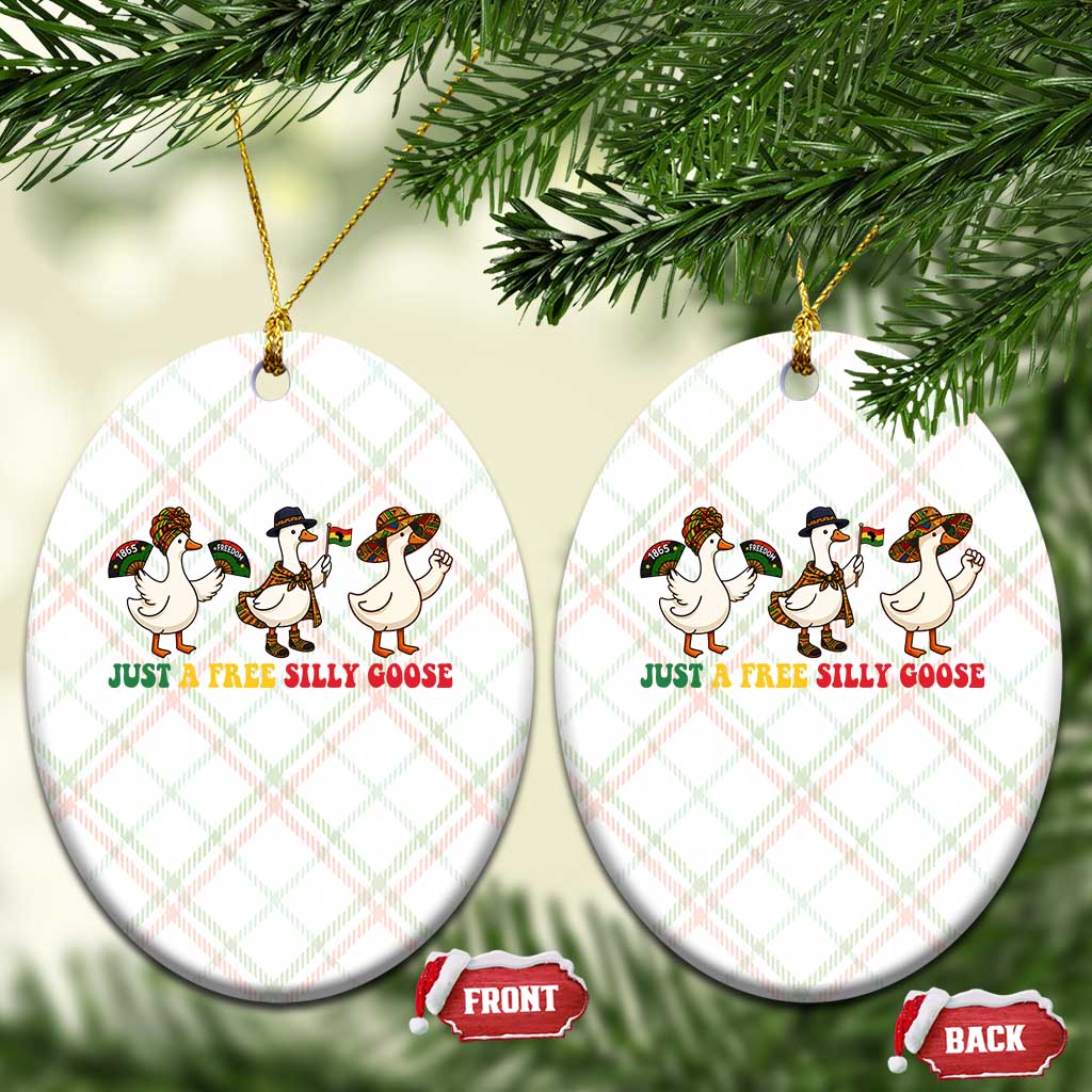 Funny Just A Free Silly Goose Ceramic Ornament Juneteenth Freedom Day