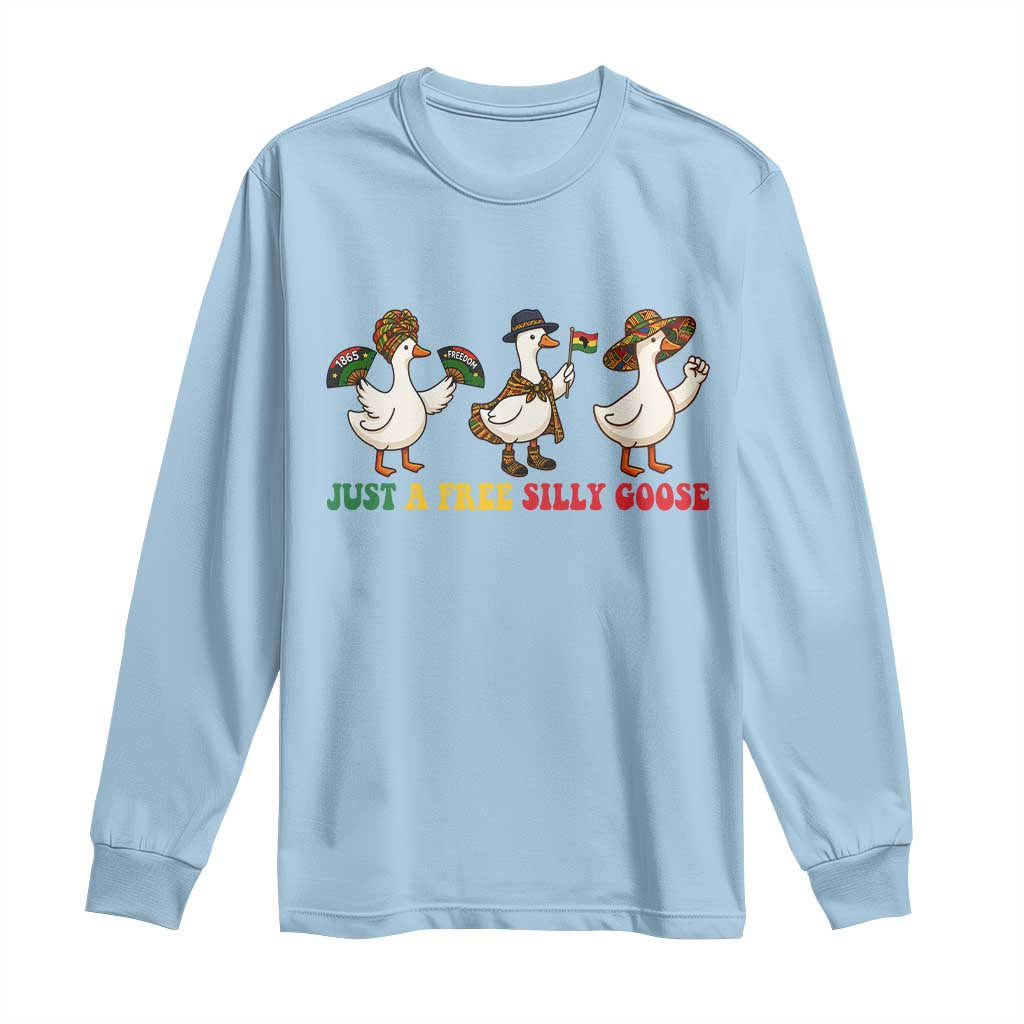 Funny Just A Free Silly Goose Long Sleeve Shirt Juneteenth Freedom Day TS12 Light Blue Print Your Wear