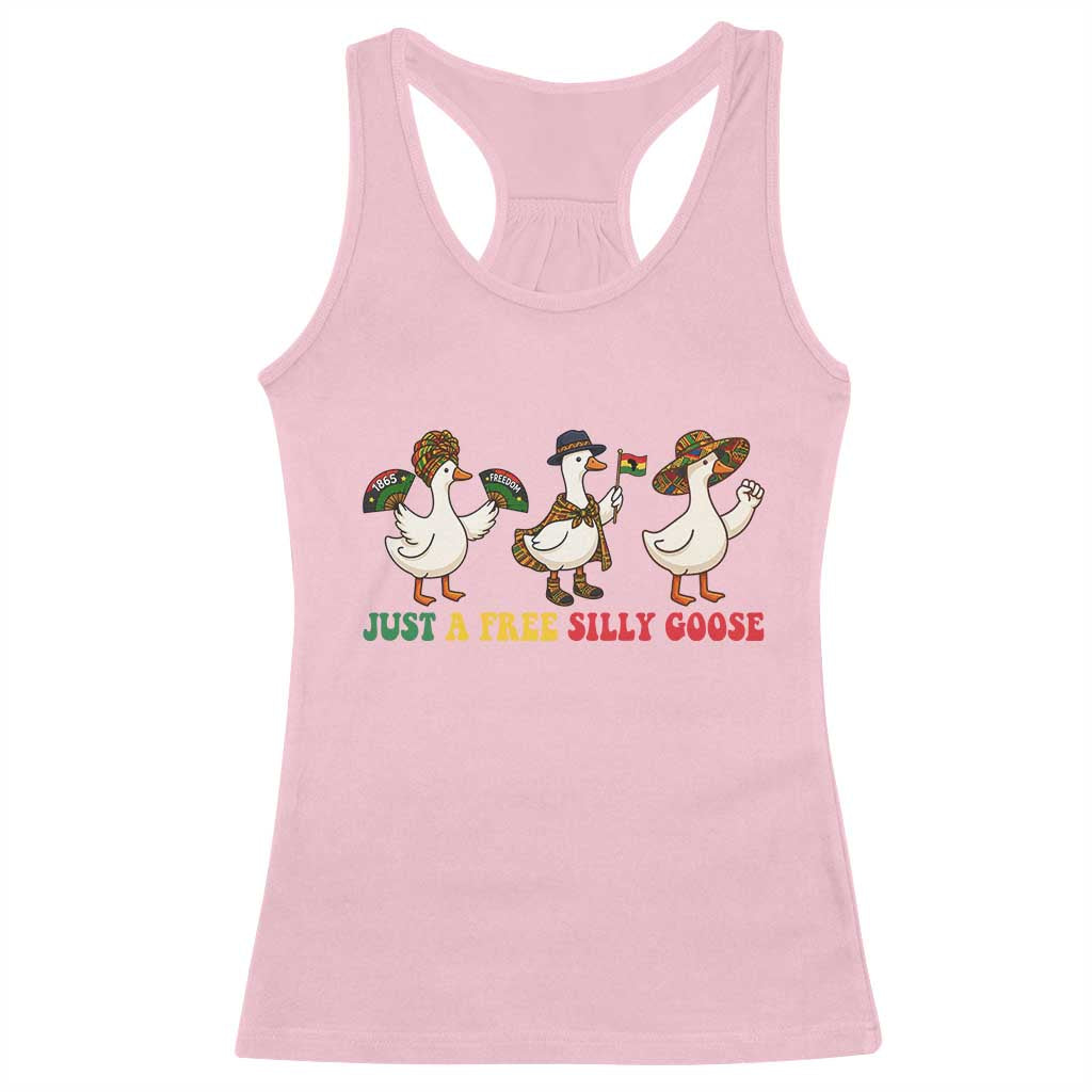 Funny Just A Free Silly Goose Racerback Tank Top Juneteenth Freedom Day