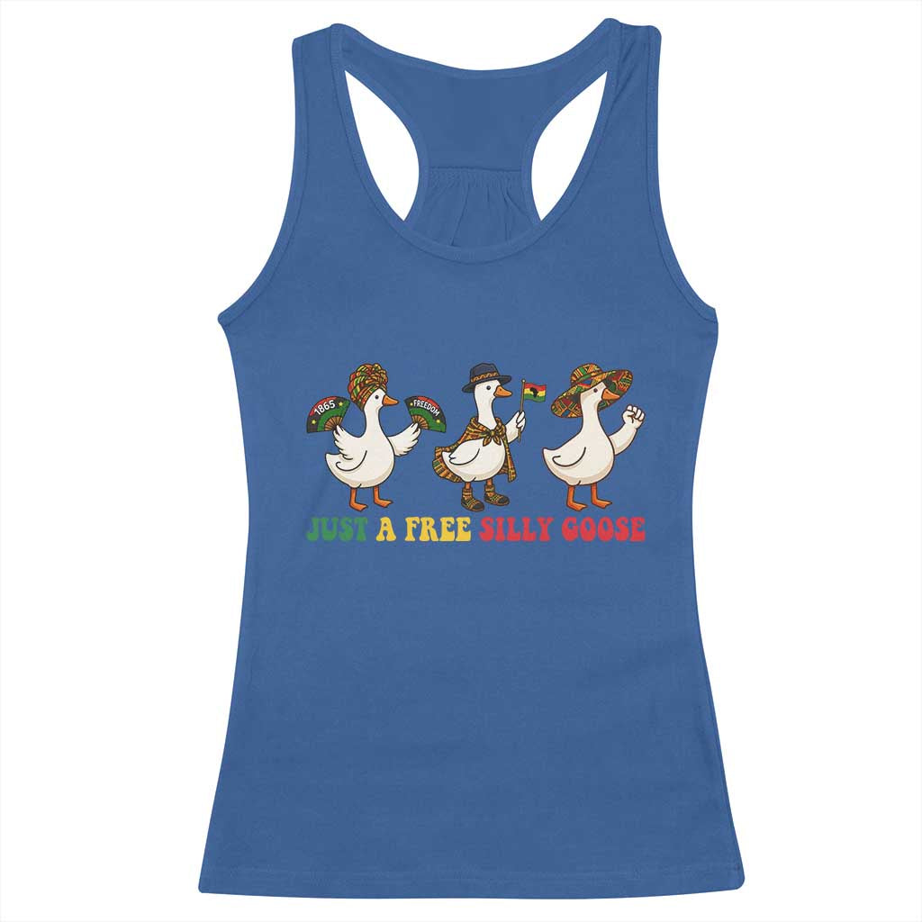 Funny Just A Free Silly Goose Racerback Tank Top Juneteenth Freedom Day