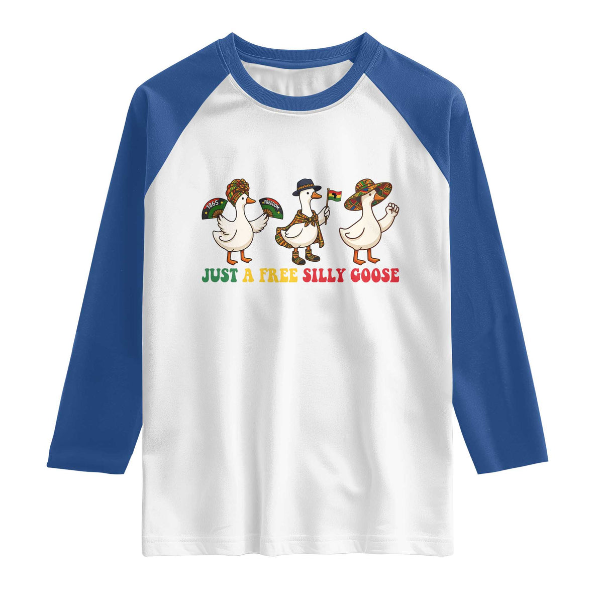Funny Just A Free Silly Goose Raglan Shirt Juneteenth Freedom Day